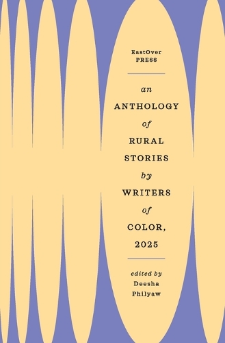 An Anthology of Rural Stories by Writers of Color 2025