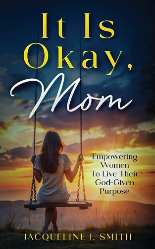 It Is Okay, Mom