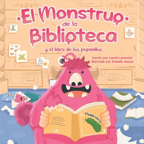 El Monstruo de la Biblioteca Y El Libro de Los Pepinillos
