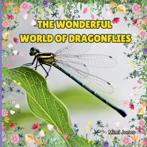 The Wonderful World Of Dragonflies