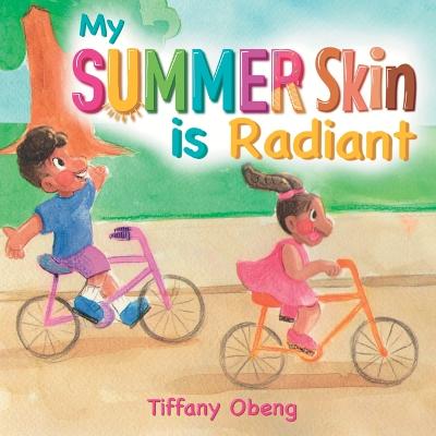 My Summer Skin is Radiant