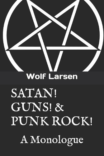 Satan! Guns! & Punk Rock!