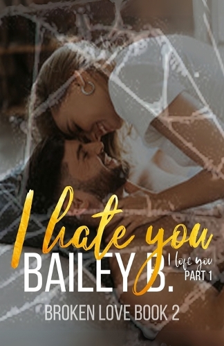I Hate You, I Love You (Part 1)