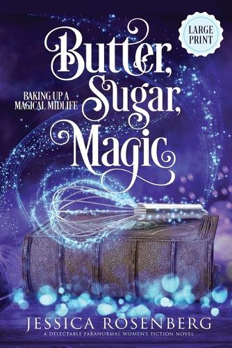Butter, Sugar, Magic - Large Print