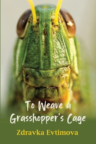 To Weave a Grasshopper's Cage