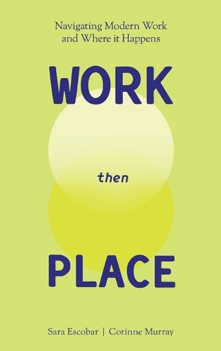 WORK Then PLACE