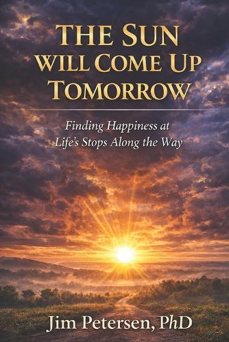 The Sun Will Come Up Tomorrow