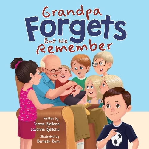Grandpa Forgets, But We Remember