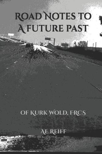 Road Notes to a Future Past