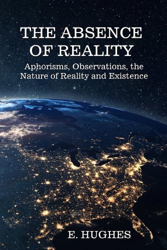 The Absence of Reality