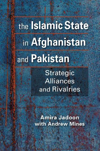 The Islamic State in Afghanistan and Pakistan
