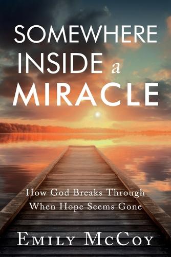 Somewhere Inside a Miracle