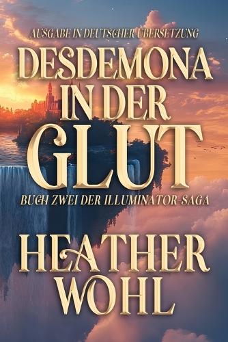 Desdemona in der Glut