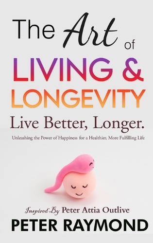 The Art of Living and Longevity