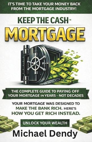 Keep the Cash Mortgage