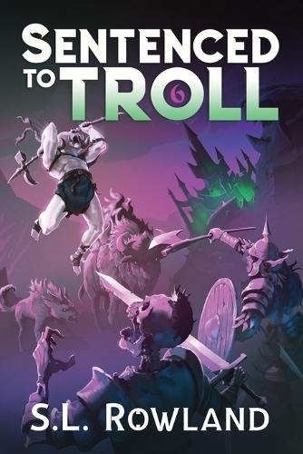 Sentenced to Troll 6