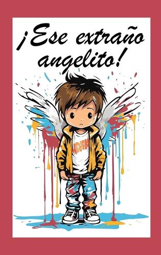 ¡Ese extraño angelito!
