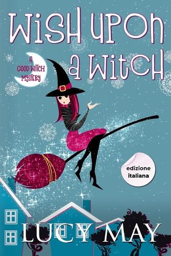 Wish Upon A Witch - Edizione italiana