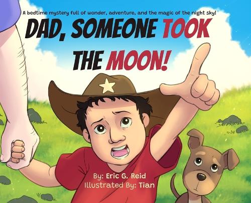 Dad Someone Took The Moon