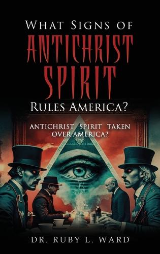 What Signs Of Antichrist Spirit Rules America?