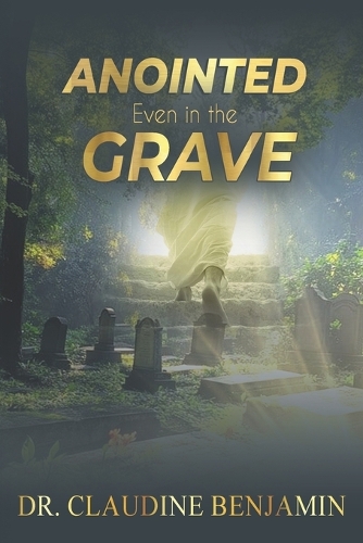 Anointed Even in the Grave