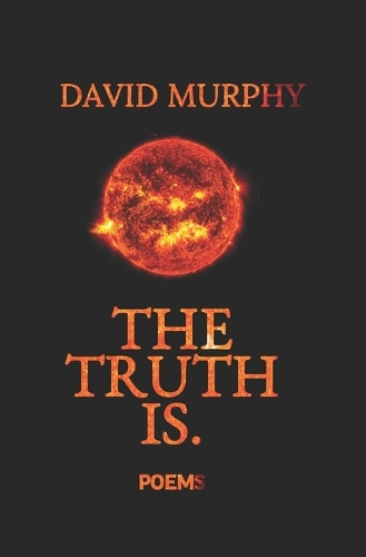 The Truth Is.