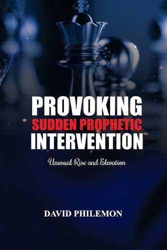 Provoking Sudden Prophetic Intervention