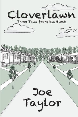 Cloverlawn - Three Tales from the Block