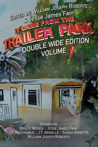 It Came From The Trailer Park