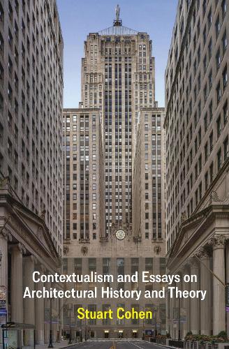 Contextualism and Essays on Architectural History and Theory
