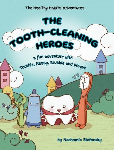 The Tooth-Cleaning Heroes