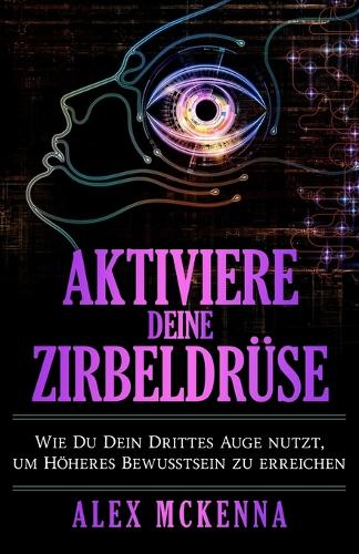 Aktiviere deine Zirbeldrüse