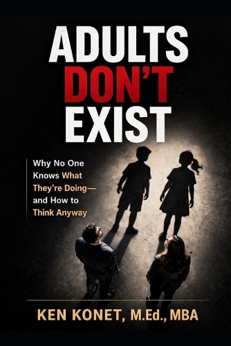 Adults Don't Exist