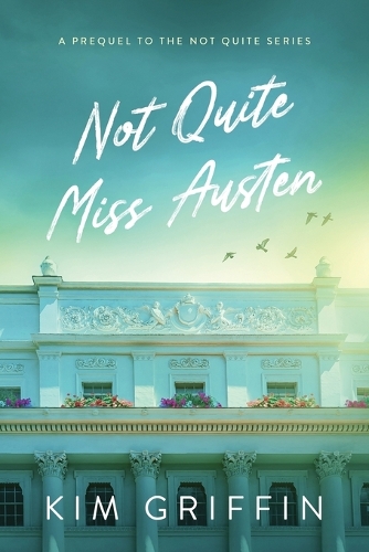 Not Quite Miss Austen