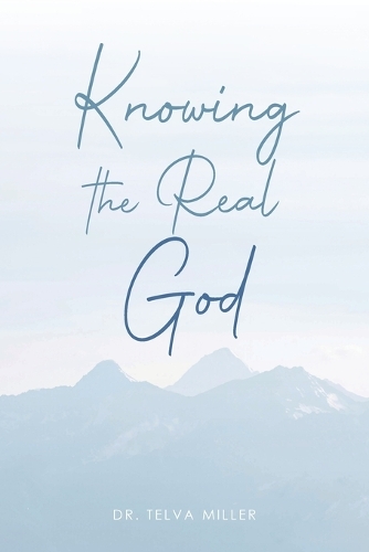 Knowing the Real God