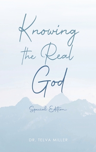 Knowing the Real God
