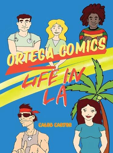 Ortega Comics - Life in La