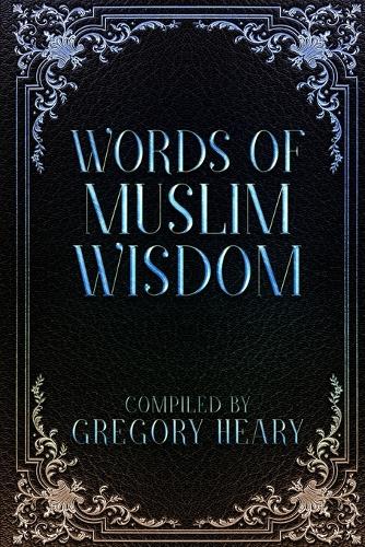 Words of Muslim Wisdom