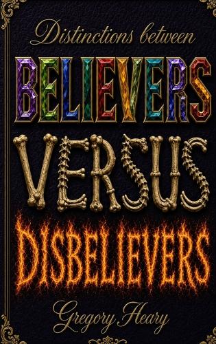 Distinctions between Believers versus Disbelievers