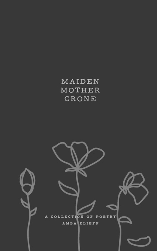 Maiden, Mother, Crone