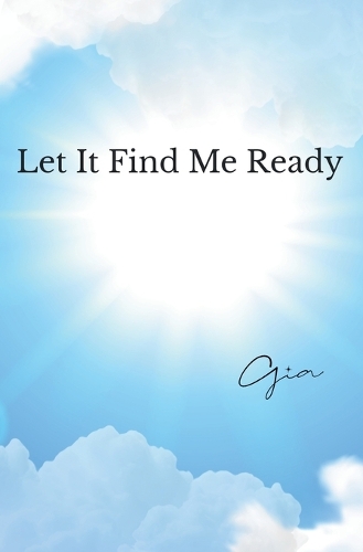 Let It Find Me Ready