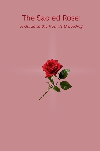 The Sacred Rose