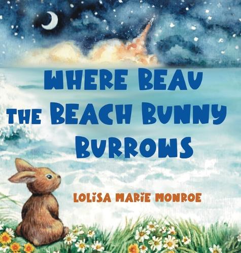 Where Beau the Beach Bunny Burrows