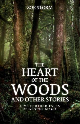 The Heart of the Woods and Other Stories