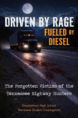 Driven by Rage Fueled by Diesel