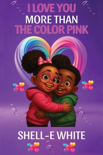 I Love You More Than The Color Pink