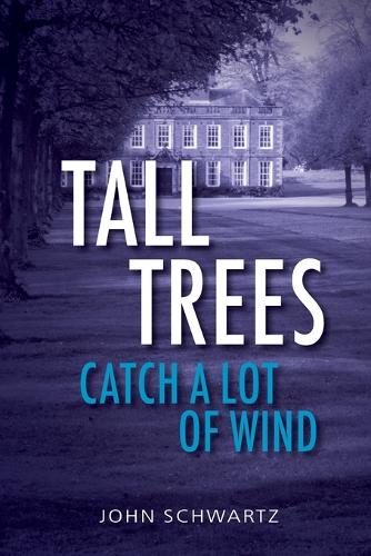 Tall Trees Catch a Lot of Wind