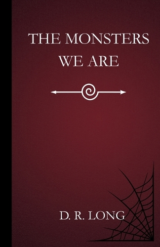 The Monsters We Are