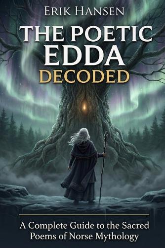The Poetic Edda Decoded
