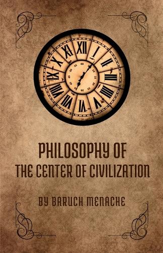 Philosophy of the Center of Civilization